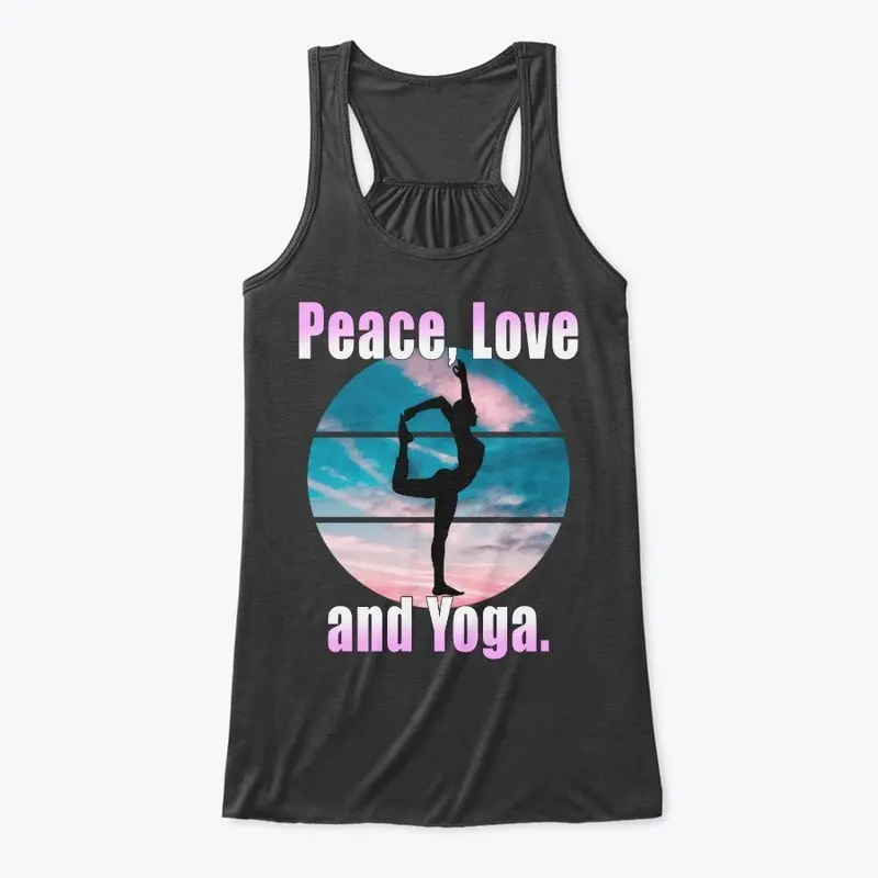 Peace, Love and Yoga.