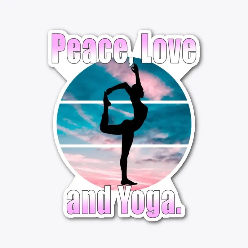 Peace, Love and Yoga.